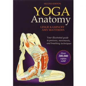 Yoga Anatomy by Leslie Kaminoff - Swagtail Yoga