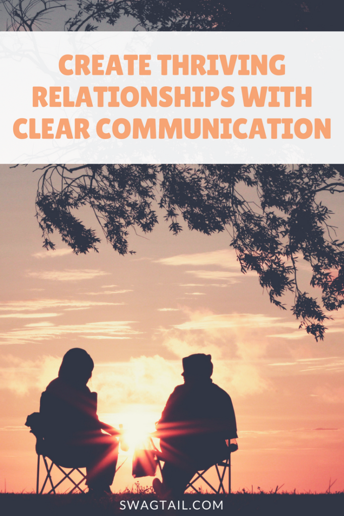 CREATE THRIVING RELATIONSHIPS WITH CLEAR COMMUNICATION - Swagtail
