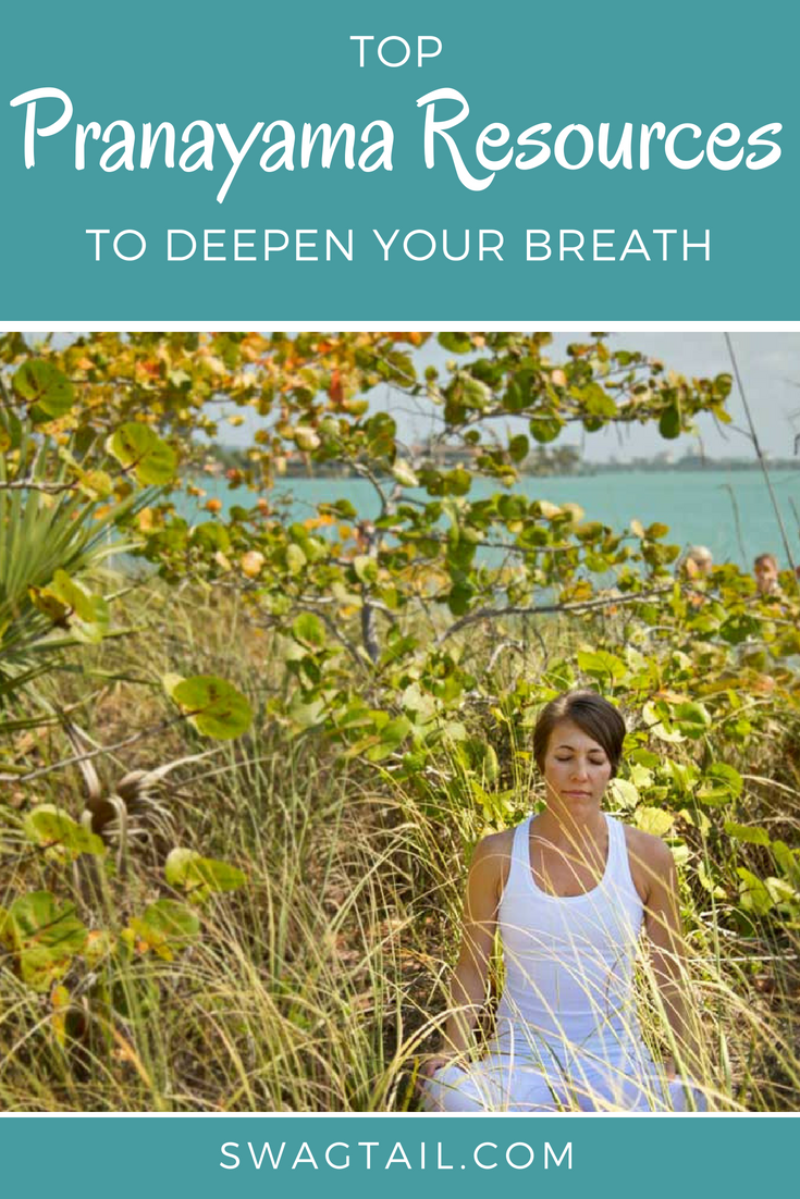 TOP PRANAYAMA RESOURCES TO DEEPEN YOUR BREATH - Swagtail