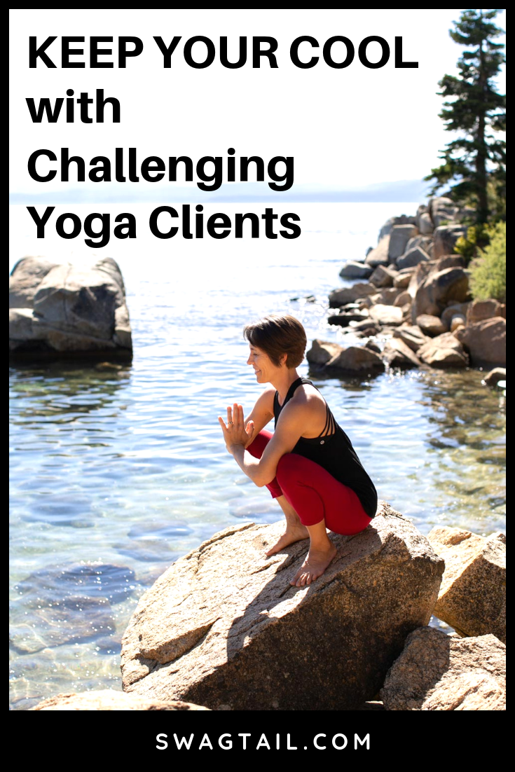 Challenging yoga clients can leave you frustrated and energetically drained. Discover communication strategies to keep your cool in these times. 
