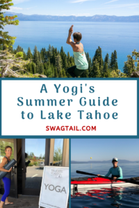 Lake Tahoe is a popular vacation destination for nature lovers. This summer guide will help you enjoy the scenery--and awesome yoga--like a local!